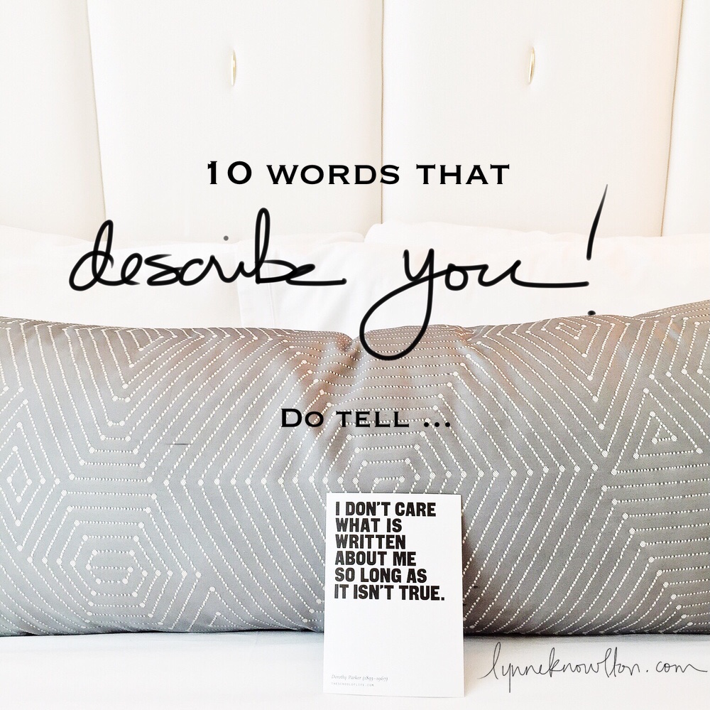 10-words-to-describe-you-go-design-the-life-you-want-to-live