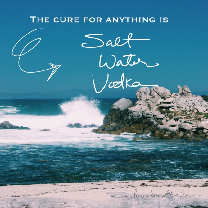 Blog post: The cure for anything is sea salt, water or vodka