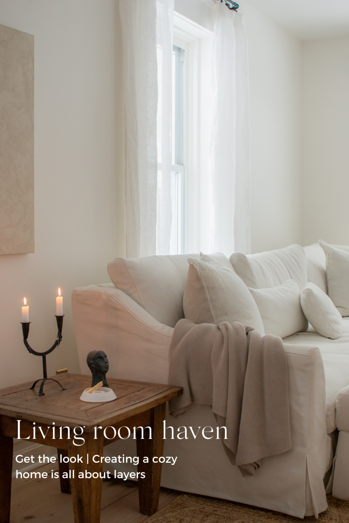 Living room haven : Get the Look | Creating a cozy home is all about layers  | Design The Life You Want To Live® lynneknowlton.com